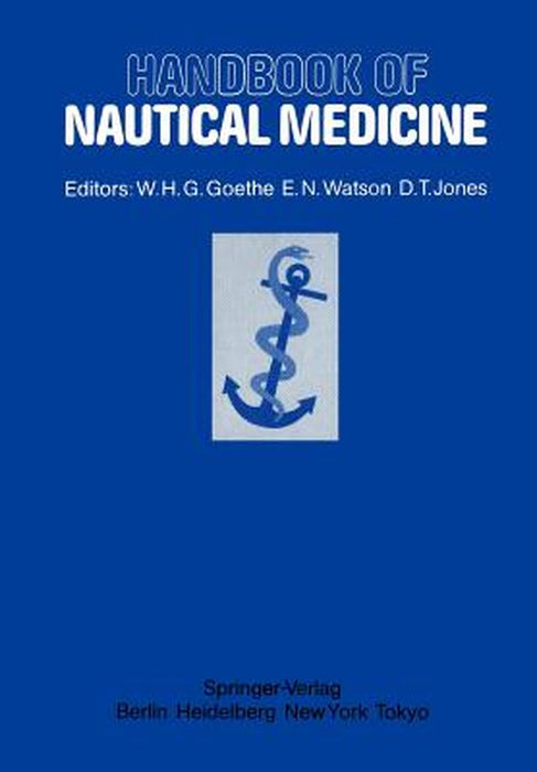 Handbook of Nautical Medicine by W. H. G. Goethe