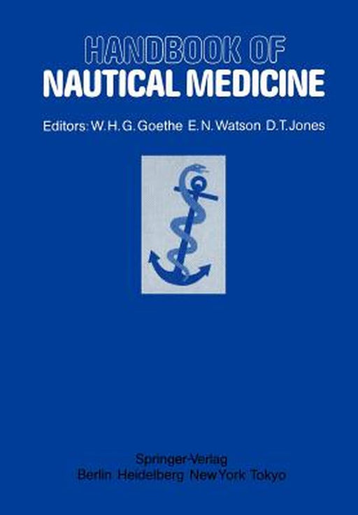 Handbook of Nautical Medicine by W. H. G. Goethe