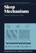 Sleep Mechanisms by A. Borbely