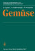 Gemüse by H. Bochow, Dieter Spaar, H. Thiele