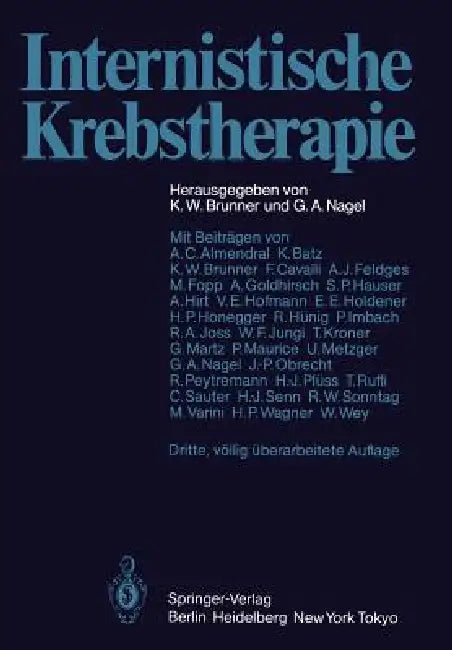 Internistische Krebstherapie by A. C. Almendral, K. W. Brunner, G. a. Nagel