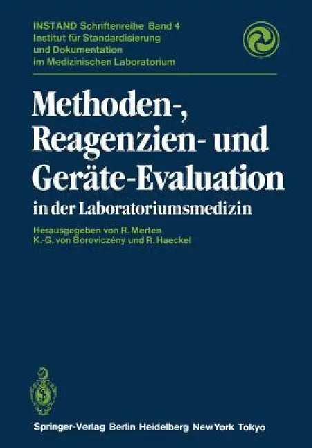 Methoden-, Reagenzien- Und Geräte-Evaluation in Der Laboratoriumsmedizin by Richard Merten, Karl-Georg V. Boroviczeny, Rainer Haeckel