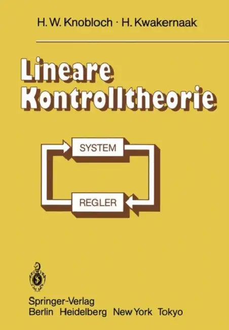 Lineare Kontrolltheorie by H. W. Knobloch, H. Kwakernaak