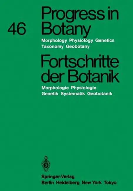 Progress in Botany / Fortschritte Der Botanik: Morphology - Physiology - Genetics - Taxonomy - Geobotany / Morphologie - Physiologie - Genetik - Syste by Karl Esser
