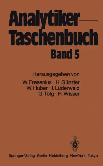 Analytiker-Taschenbuch by Wilhelm Fresenius, Helmut Günzler, Walter Huber
