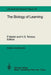 The Biology of Learning: Report of the Dahlem Workshop on the Biology of Learning Berlin, 1983, October 23-28 by P. C. Holland