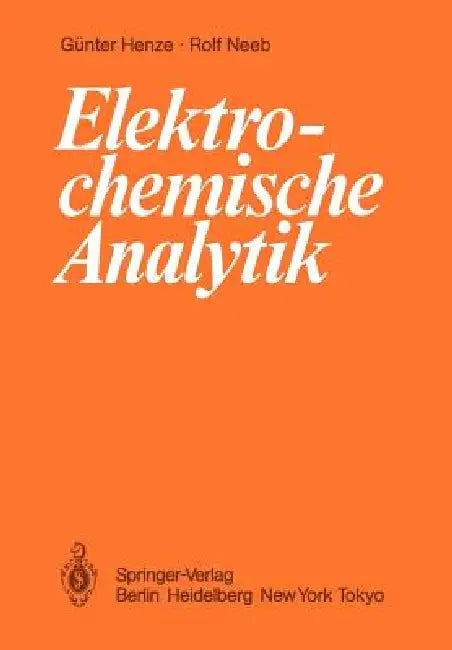 Elektrochemische Analytik by Günter Henze, Rolf Neeb