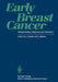 Early Breast Cancer: Histopathology, Diagnosis and Treatment by J. Zander