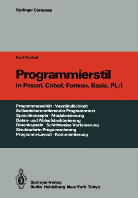 Programmierstil in Pascal, Cobol, Fortran, Basic, Pl/I by Karl Kurbel