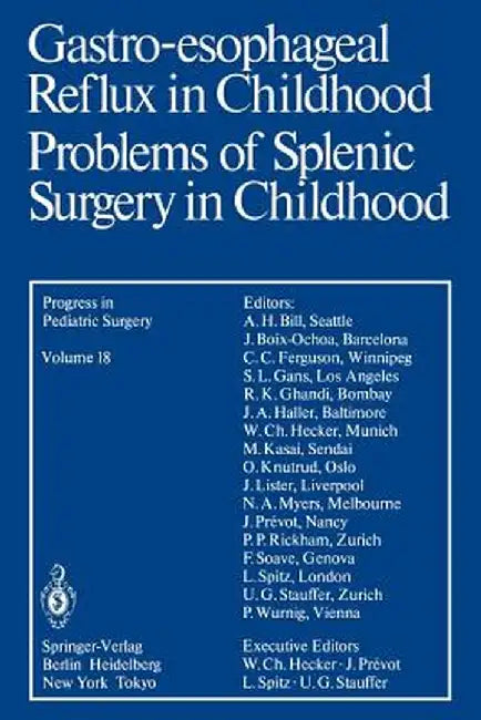 Gastro-Esophageal Reflux in Childhood Problems of Splenic Surgery in Childhood by I. Klos