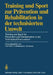 Training Und Sport Zur Prävention Und Rehabilitation in Der Technisierten Umwelt / Training and Sport for Prevention and Rehabilitation in the Technic by Ingomar-Werner Franz, Harald Mellerowicz, Wolfgang Noack