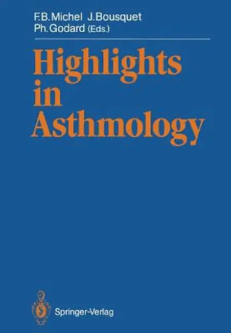 Highlights in Asthmology by F. B. Michel