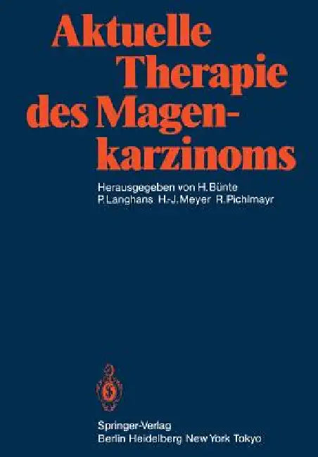 Aktuelle Therapie Des Magenkarzinoms by H. Bünte, P. Langhans, H. -J Meyer