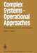 Complex Systems -- Operational Approaches in Neurobiology, Physics, and Computers: Proceedings of the International Symposium on Synergetics at Schloß by Hermann Haken