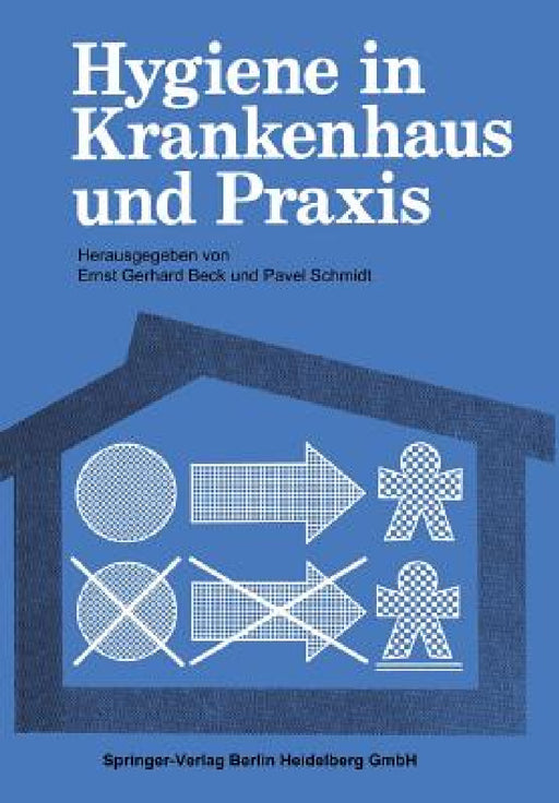 Hygiene in Krankenhaus Und PRAXIS by Ernst G. Beck, Pavel Schmidt