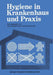 Hygiene in Krankenhaus Und PRAXIS by Ernst G. Beck, Pavel Schmidt