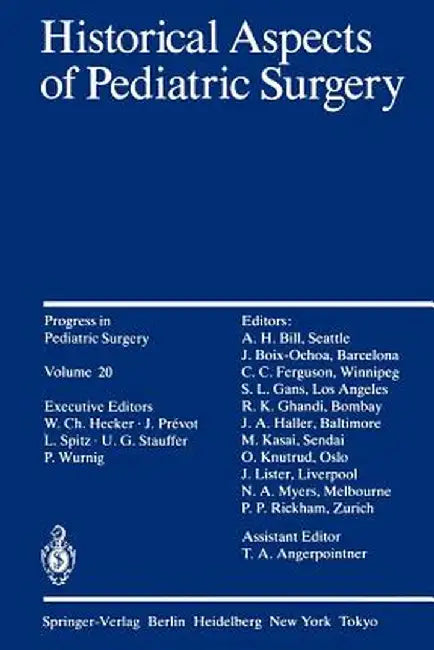 Historical Aspects of Pediatric Surgery by D. Abdel-Halim