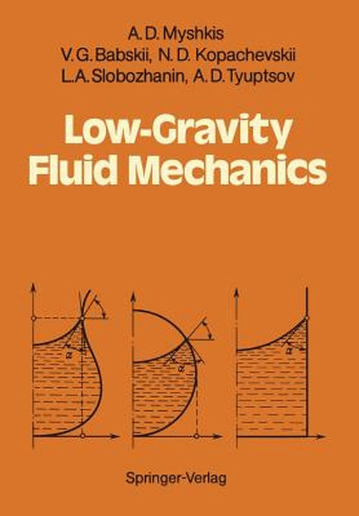 Low-Gravity Fluid Mechanics: Mathematical Theory of Capillary Phenomena by A. D. Myshkis