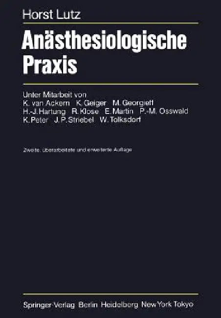 Anästhesiologische PRAXIS by H. Lutz, K. Van Ackern, K. Geiger