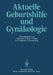 Aktuelle Geburtshilfe Und Gynäkologie: Festschrift Für Professor Dr. Volker Friedberg by Frank Melchert, Lutwin Beck, Hermann Hepp
