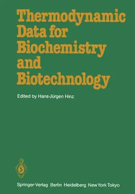 Thermodynamic Data for Biochemistry and Biotechnology by Hans-Jürgen Hinz