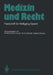 Medizin Und Recht: Festschrift Für Wolfgang Spann by Wolfgang Eisenmenger, Erich Liebhardt, Manfred Schuck