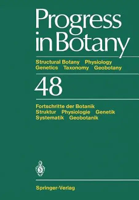 Progress in Botany: Structural Botany Physiology Genetics Taxonomy Geobotany / Fortschritte Der Botanik Struktur Physiologie Genetik Syste by Karl Esser