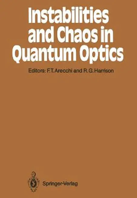 Instabilities and Chaos in Quantum Optics by F. Tito Arecchi