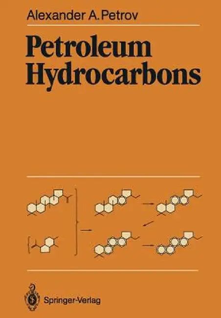 Petroleum Hydrocarbons by Alexander A. Petrov