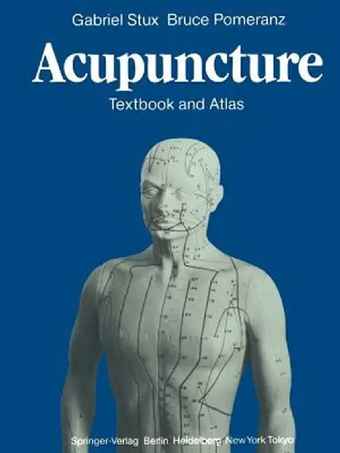 Acupuncture: Textbook and Atlas by Gabriel Stux