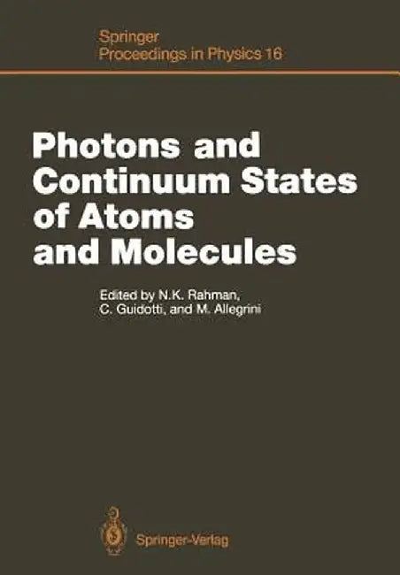 Photons and Continuum States of Atoms and Molecules: Proceedings of a Workshop Cortona, Italy, June 16-20, 1986 by Carla Guidotti
