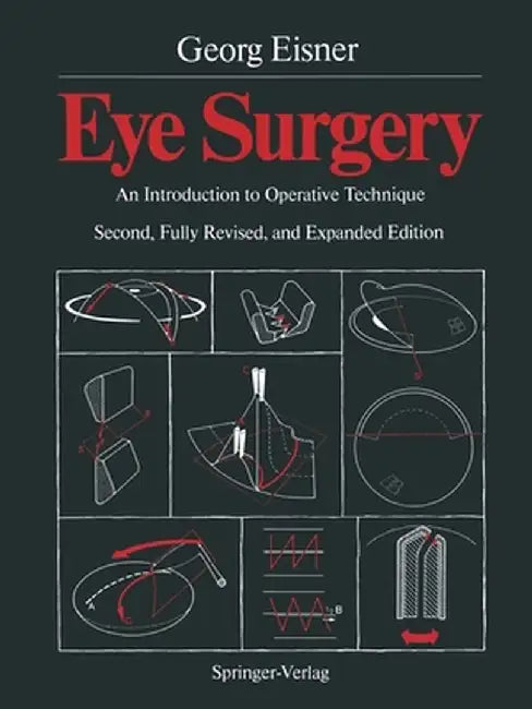 Eye Surgery: An Introduction to Operative Technique by Terry C. Telger