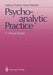 Psychoanalytic Practice: 2 Clinical Studies by S. Ahrens