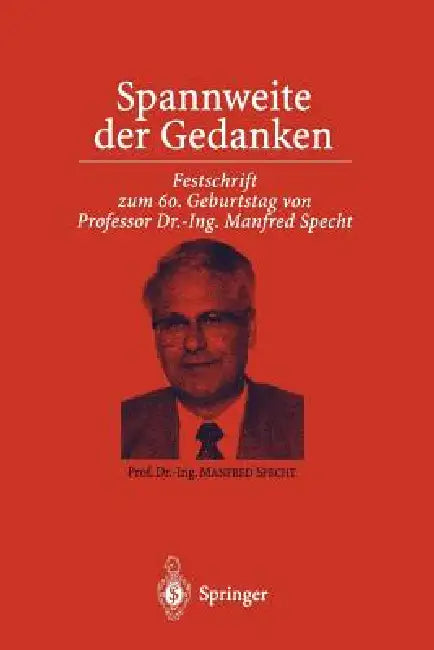 Spannweite Der Gedanken: Festschrift Zum 60. Geburtstag Von Professor Dr.-Ing. Manfred Specht by Hartmut Kalleja