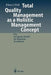 Total Quality Management as a Holistic Management Concept: The European Model for Business Excellence by Klaus J. Zink