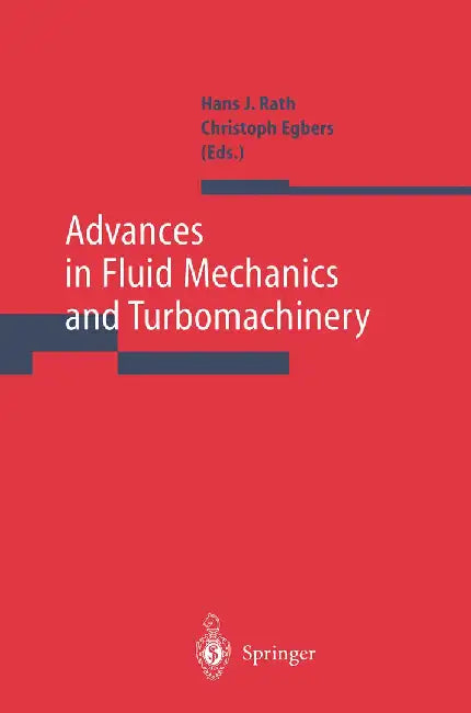 Advances in Fluid Mechanics and Turbomachinery by Hans J. Rath