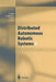 Distributed Autonomous Robotic Systems 3 by Tim Lueth