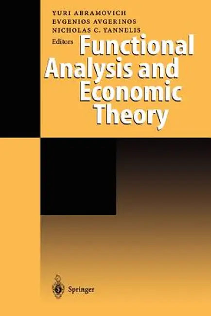 Functional Analysis and Economic Theory by Yuri Abramovich