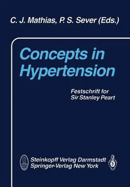 Concepts in Hypertension: Festschrift for Sir Stanley Peart by C. J. Mathias