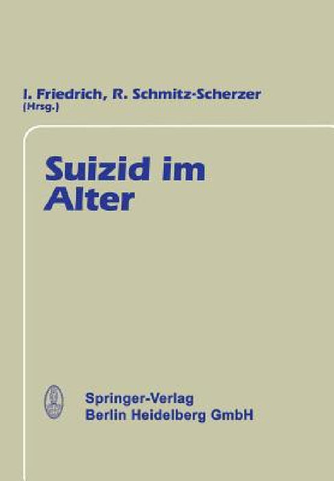 Suizid Im Alter by R. Schmitz-Scherzer, J. Friedrich