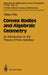 Convex Bodies and Algebraic Geometry: An Introduction to the Theory of Toric Varieties by Tadao Oda