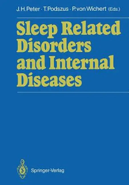 Sleep Related Disorders and Internal Diseases by Jörg H. Peter