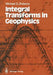 Integral Transforms in Geophysics by Michael S. Zhdanov