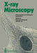 X-Ray Microscopy: Instrumentation and Biological Applications by Ping-Chin Cheng