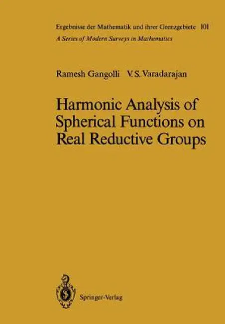 Harmonic Analysis of Spherical Functions on Real Reductive Groups by Ramesh Gangolli