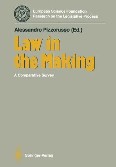 Law in the Making: A Comparative Survey by Alessandro Pizzorusso
