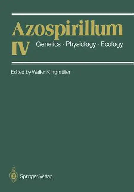 Azospirillum IV: Genetics - Physiology - Ecology by Walter Klingmüller