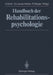 Handbuch Der Rehabilitationspsychologie by Uwe Koch, Gabriele Lucius-Hoene, Reiner Stegie