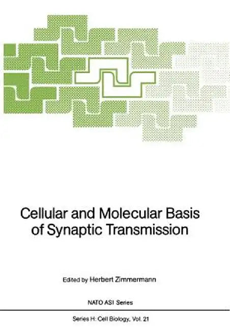 Cellular and Molecular Basis of Synaptic Transmission by Herbert Zimmermann
