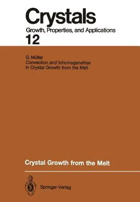 Crystal Growth from the Melt by Georg Müller